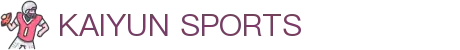 开云·体育(kaiyun)官方网站_KAIYUNSPORTS